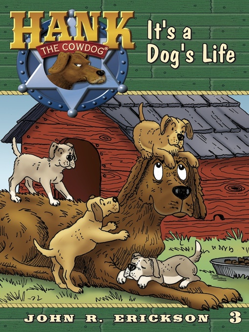 Title details for It's a Dog's Life by John R. Erickson - Wait list